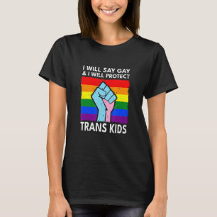 Ich sage "Gay" und werde Trans Retro Vin schützen T-Shirt