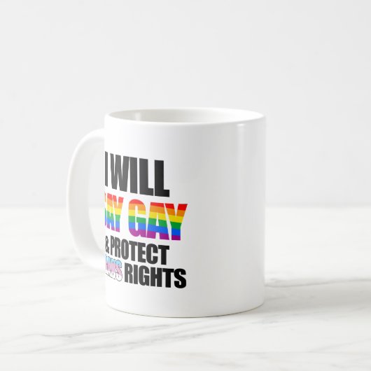 Ich sage "Homosexuell" und schütze die Transsrecht Kaffeetasse (Vorderseite Links)