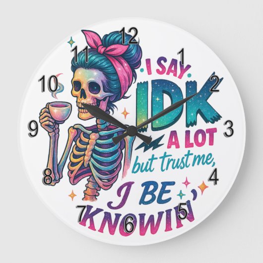 Ich sage IDK eine Menge... Große Wanduhr (Vorderseite)
