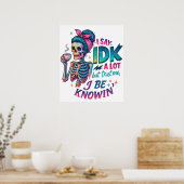 Ich sage IDK eine Menge... Poster (Küche)