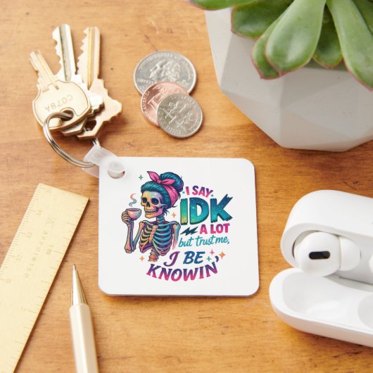 Ich sage IDK eine Menge... Schlüsselanhänger (Schreibtisch)