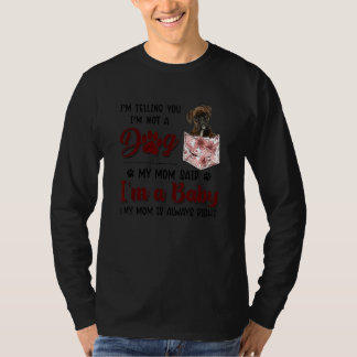 Ich sage Ihnen, dass ich kein Hund bin, sagte mein T-Shirt