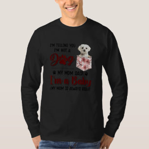 Ich sage Ihnen, dass ich kein Hund bin, sagte mein T-Shirt
