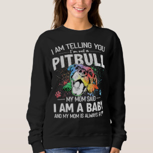 Ich sage Ihnen, ich bin kein Besitzer eines Pitbul Sweatshirt