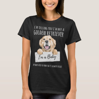 Ich sage Ihnen, ich bin kein goldener Retriever Fu T-Shirt