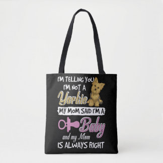 Ich sage Ihnen, ich bin kein Yorkie, sagte meine M Tasche