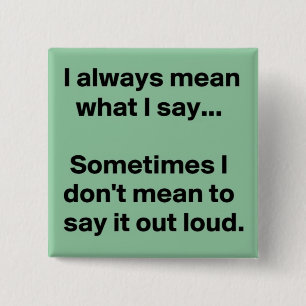 Ich sage immer, was I gemein Button