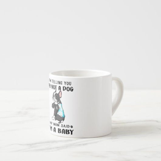 Ich sage mir, ich bin kein Hund, sagte meine Mama, Espressotasse (Vorderseite Rechts)