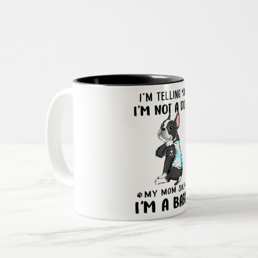 Ich sage mir, ich bin kein Hund, sagte meine Mama, Zweifarbige Tasse (Vorderseite Links)
