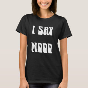 Ich sage Mooo lustige Kuh T-Shirt