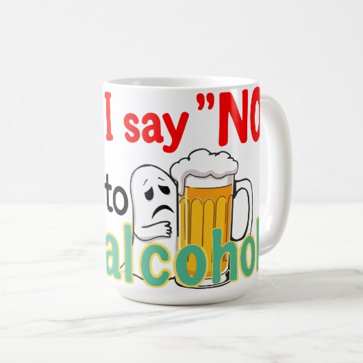 Ich sage "Nein" zu Alkohol Kaffeetasse (VorderseiteRechts)