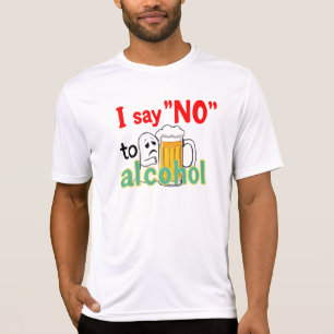 Ich sage "Nein" zu Alkohol T-Shirt
