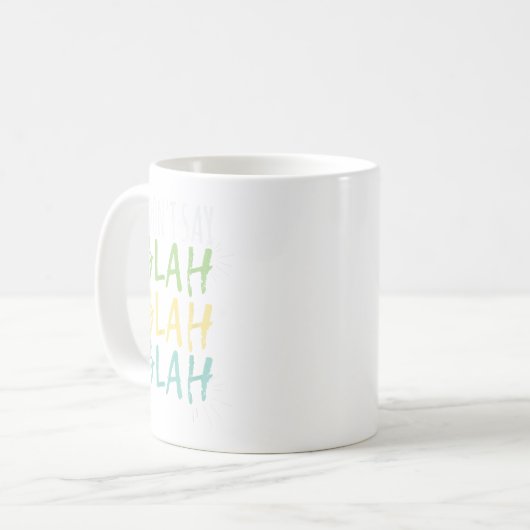 Ich sage nicht Blah Blah Blah Shirt Kaffeetasse (Vorderseite Links)
