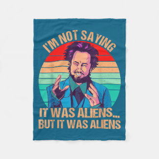 Ich sage nicht, dass es Aliens waren, aber es war  Fleecedecke
