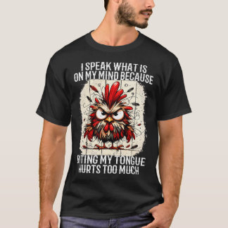 Ich Sage, Was Mir Durch Den Kopf Geht, Weil Mich D T-Shirt