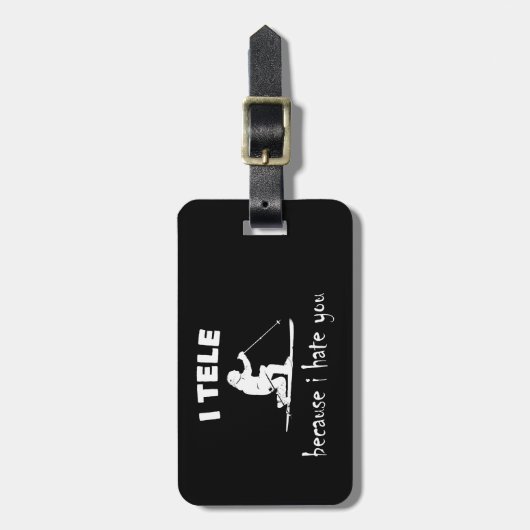 Ich sage, weil ich dich hasse gepäckanhänger (Vorderseite vertikal)