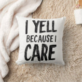 Ich sage, weil ich mich kümmere kissen (Decke)