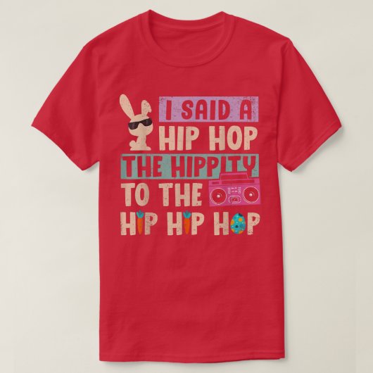 Ich sagte Angesagt den Hippity-Hip Hop Hop Bunny F T-Shirt (Design vorne)