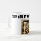 Ich sagte dir, es war ein Bullseye Kaffeetasse (Vorderseite Links)