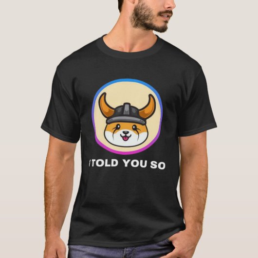 Ich sagte dir so Floki in Token Münze Krypto Hodl T-Shirt (Vorderseite)
