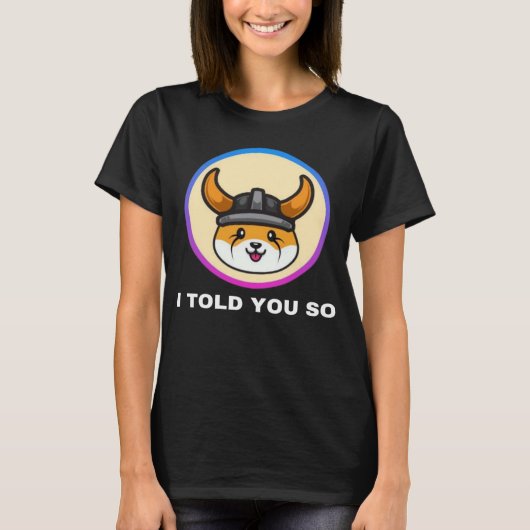 Ich sagte dir so Floki in Token Münze Krypto Hodl T-Shirt (Vorderseite)