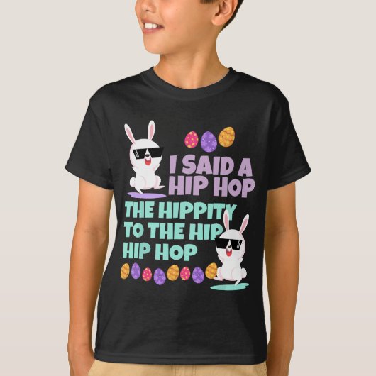 Ich sagte ein Hip Hop Hippity Baby T-Shirt (Vorderseite)