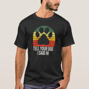 Ich sagte Hi Dog Sprichwort Paw Retro Corgi T-Shirt