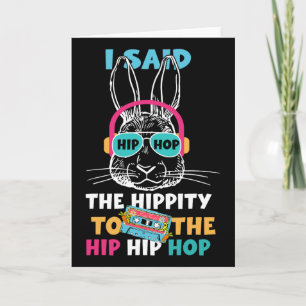 Ich sagte Hip The Hippity zu Hop Hip Hop Bunny Lus Karte