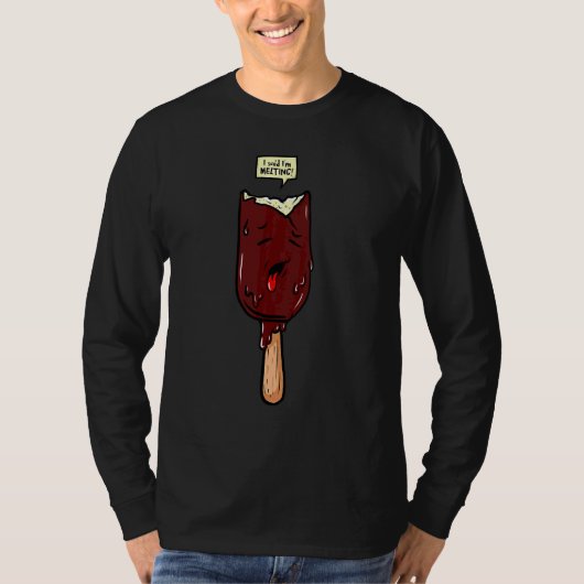 Ich sagte, ich schmelze T-Shirt (Vorderseite)