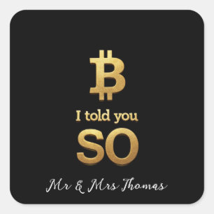 Ich sagte Ihnen, Bitcoin Ultimate Crypto Comeback Quadratischer Aufkleber