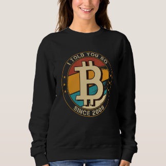 Ich sagte Ihnen so Bitcoin Brieftasche Kryptowähru Sweatshirt