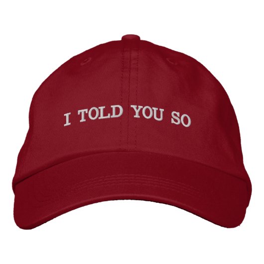 ICH SAGTE IHNEN SO MAGA HAT BESTICKTE BASEBALLKAPPE (Vorderseite)