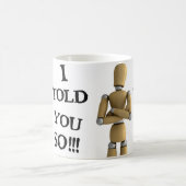 Ich sagte Ihnen so - Tasse (Mittel)