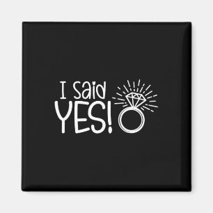 Ich sagte ja Engagement Party Verlobte Wedding Bri Magnet