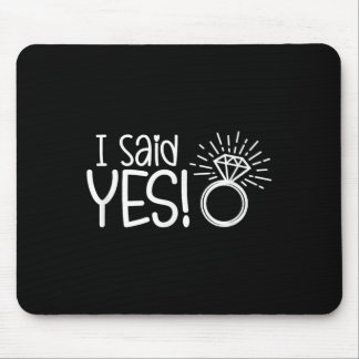 Ich sagte ja Engagement Party Verlobte Wedding Bri Mousepad