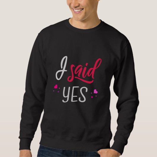 Ich sagte ja sweatshirt (Vorderseite)