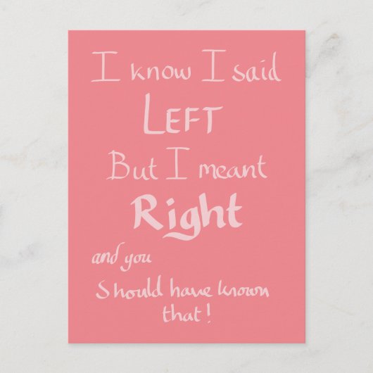 Ich sagte Links Funny Directors Argument Zitat Pin Postkarte (Vorderseite)