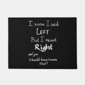Ich sagte Links lustige Richtungen Argument Joke Q Fußmatte (Vorderseite)