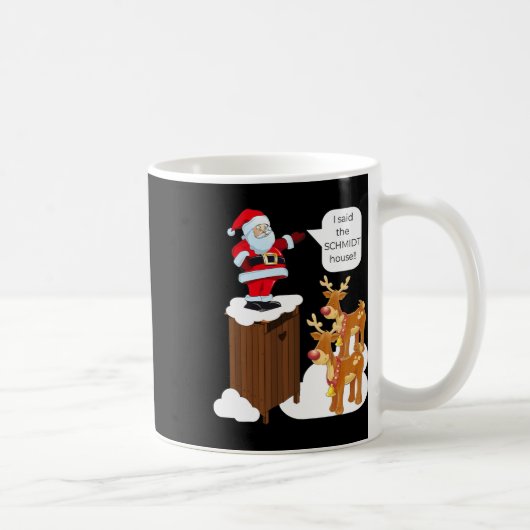 Ich sagte, Schmidt House Fun Xmas Santa Kaffeetasse (Rechts)