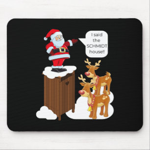 Ich sagte, Schmidt House Fun Xmas Santa Mousepad