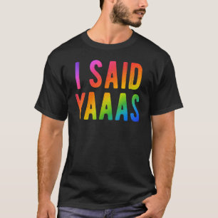 Ich sagte Yaas Rainbow Pride Gay Groom Lgbt T-Shirt