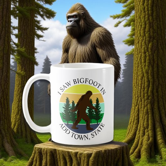 Ich sah Bigfoot in (Stadt und Staat hinzufügen) Pe Kaffeetasse