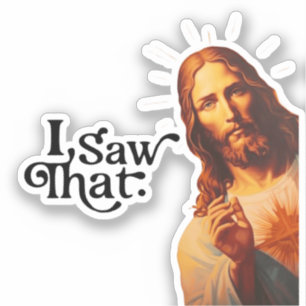 Ich sah das, Jesus Kunst, Ich sah diesen Jesus Aufkleber