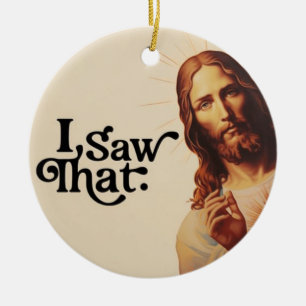 Ich sah das, Jesus-Kunst, Ich sah Jesus Keramik Ornament