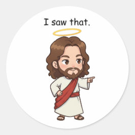 Ich sah das - Jesus reagiert Runder Aufkleber