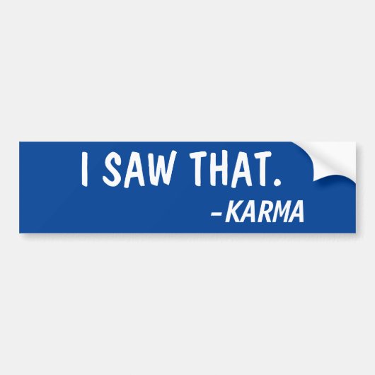 ICH SAH DAS, SAGTE KARMA AUTOAUFKLEBER (Vorne)