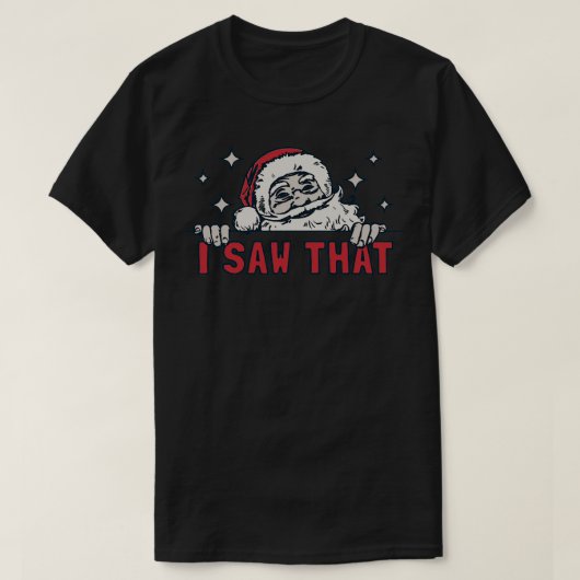 Ich sah das Thirt T-Shirt (Design vorne)