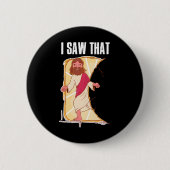 Ich sah, dass Jesus Button (Vorderseite)