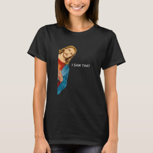 Ich sah, dass Jesus Christlichen Männer Frauen 1 T-Shirt