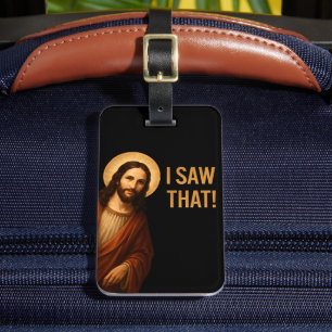 Ich sah, dass Jesus Christlichen Zitat lustig Gepäckanhänger